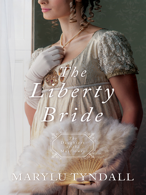 Title details for The Liberty Bride by MaryLu Tyndall - Available